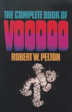 Complete Book of Voodoo by Robert Pelton (image for) Complete Book of Voodoo by Robert Pelton