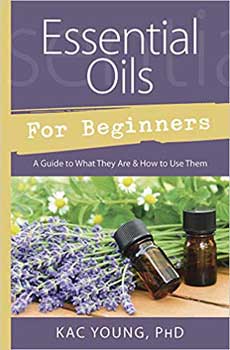 Essential Oils for Beginners by Kac Young (image for) Essential Oils for Beginners by Kac Young