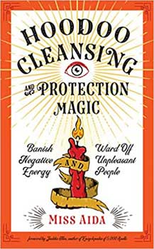 Hoodoo Cleansing & protection magic by Miss Aida (image for) Hoodoo Cleansing & protection magic by Miss Aida